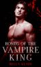 [Blood Fire Saga 07] • Bonds of the Vampire King